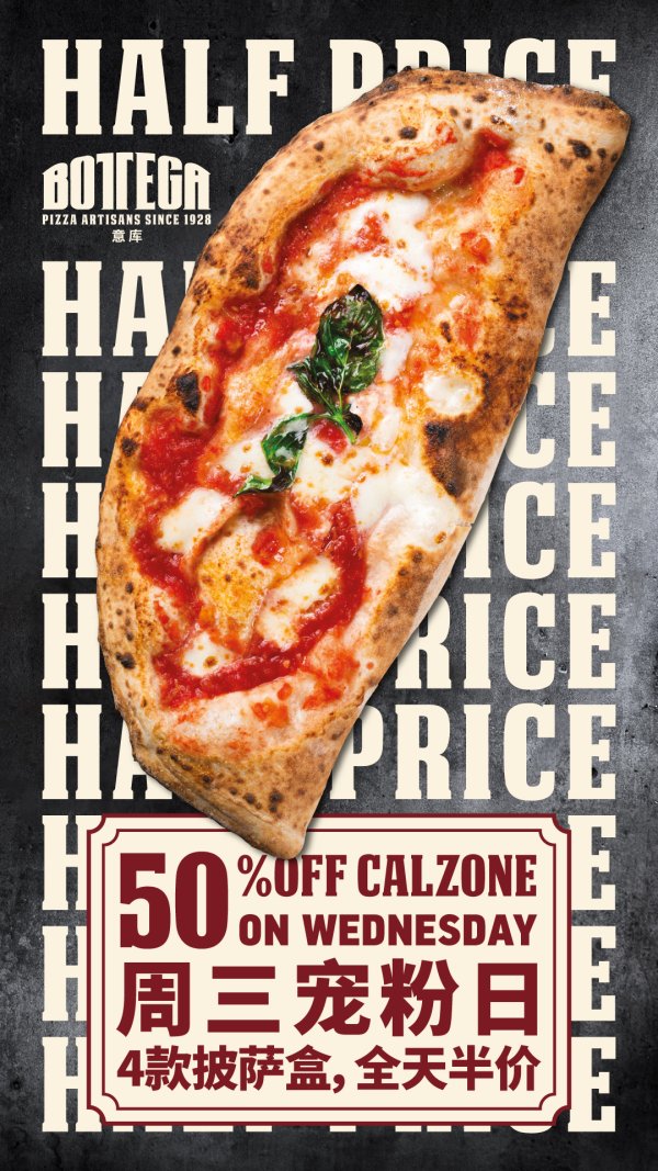 HALF PRICE ON CALZONE on Wednesdays